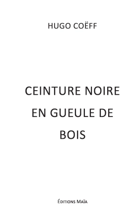 Ceinture noire en gueules de bois