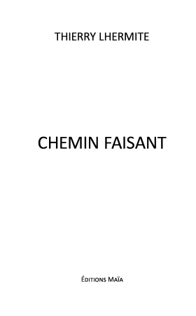 Chemin faisant (Thierry LHERMITE)