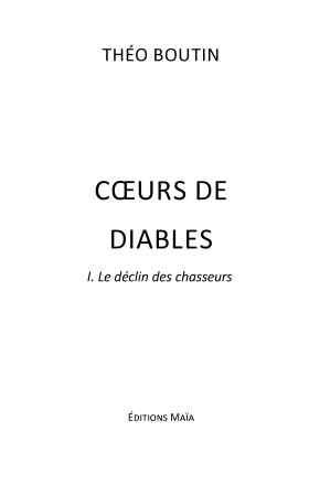 Coeurs de Diables tome 1 : Le Déclin Des Chasseurs