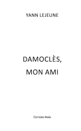 Damoclès, mon ami (Yann Lejeune)