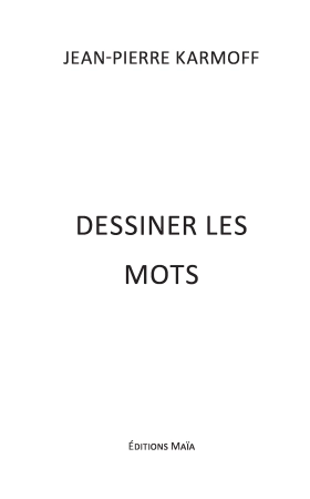 DESSINER LES MOTS