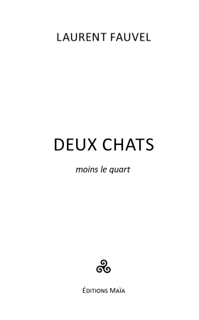Deux chats moins le quart