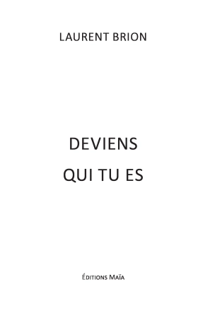 Deviens qui tu es (Laurent Brion)