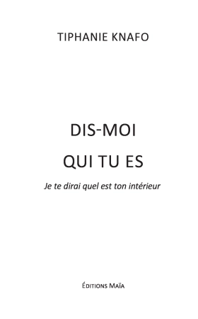 Dis moi qui tu es, je te dirais quel est ton intérieur