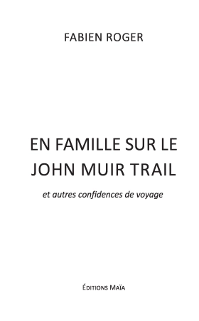 En famille sur le John Muir Trail, et autres confidences de voyage