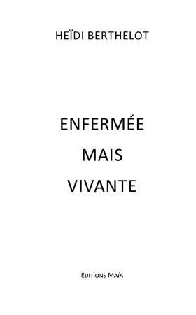Enfermée mais vivante (Heïdi Berthelot)