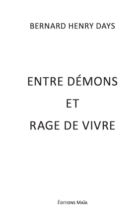 Entre démons et rage de vivre