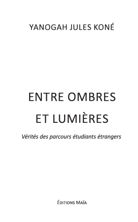 Entre ombres et lumières : vérités des parcours étudiants étrangers (Yanogah Jules KONE)