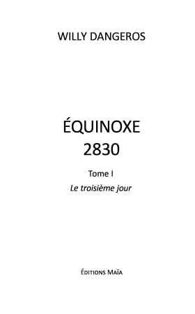 Equinoxe 2830: Le troisième jour (Willy Dangeros)