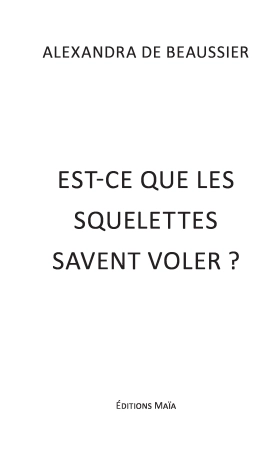 Est-ce-que les squelettes savent voler ?