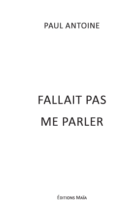 FALLAIT PAS ME PARLER