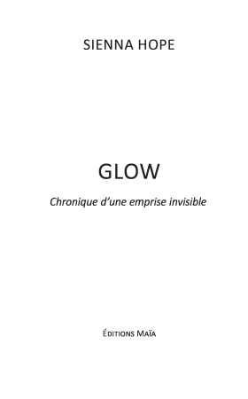 Glow - Chronique d’une emprise invisible (Sienna HOPE)