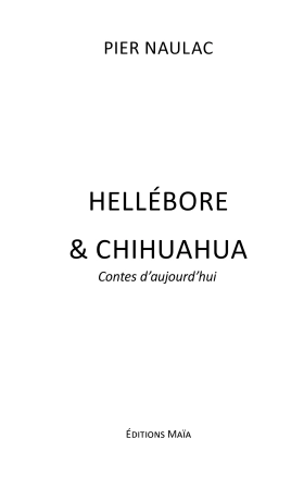 Hellébore & Chihuahua - Contes d'aujourd'hui (Pier Naulac)
