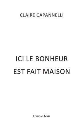 Ici le bonheur est fait maison