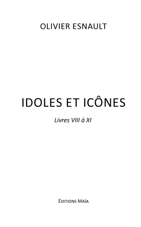 Idoles et Icônes - Livres VIII à XI