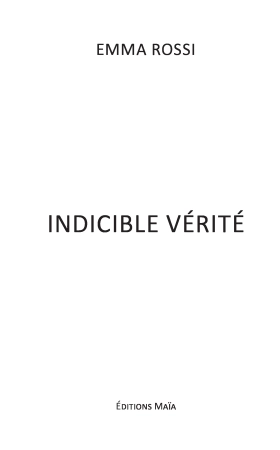 Indicible Vérité (Emma ROSSI)