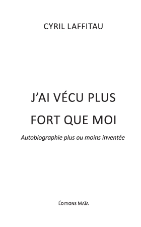 J’ai vécu plus fort que moi