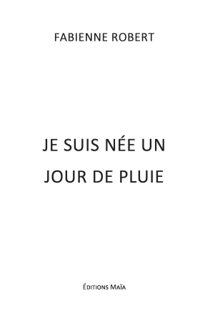 Je suis née un jour de pluie