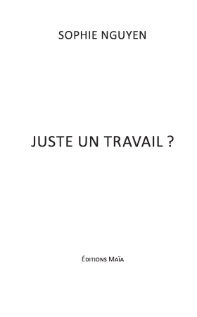 Juste un travail ?