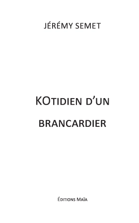KOtidien d’un brancardier - Jeremy Semet