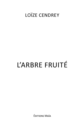 L'arbre fruité (Loïze Cendrey)