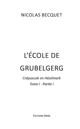 L’école de Grubelberg – Première Partie