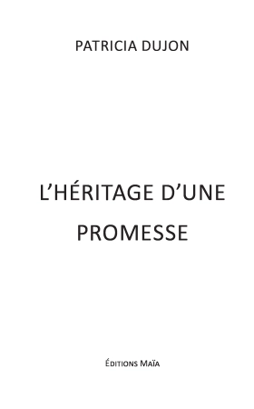 L’héritage d’une promesse (Patricia DUJON)
