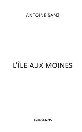 L'île aux moines (Antoine Sanz)