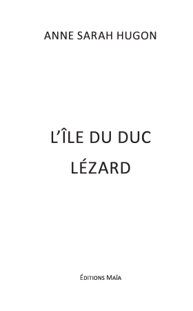 L'Île du Duc Lézard (Anne Sarah Hugon)