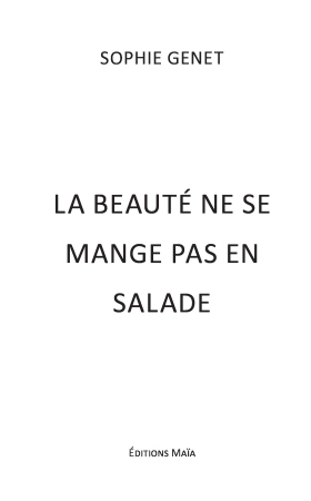 La beauté ne se mange pas en salade