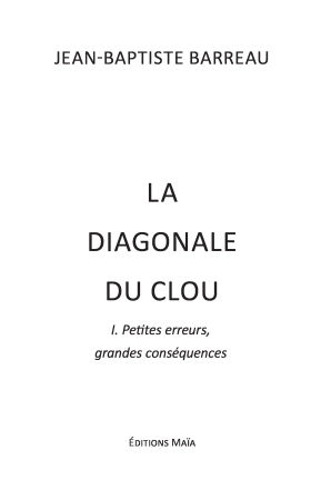 La diagonale du clou (tome 1)