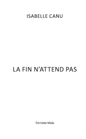 La fin n’attend pas