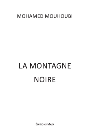 La montagne noire (Mohamed MOUHOUBI)