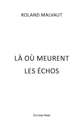 Là où meurent les échos