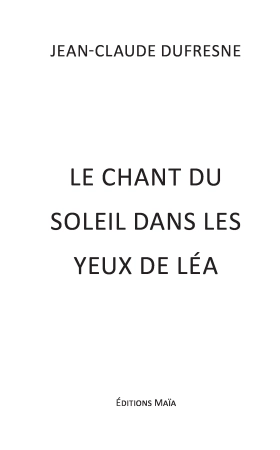 Le chant du Soleil dans les Yeux de Léa