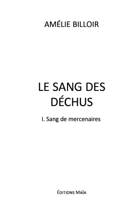 Le Sang des Déchus - Tome 1 : Sang de Mercenaires