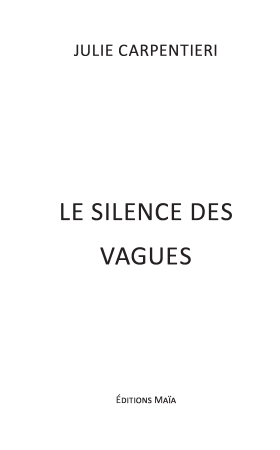 Le Silence des Vagues (Julie CARPENTIERI)
