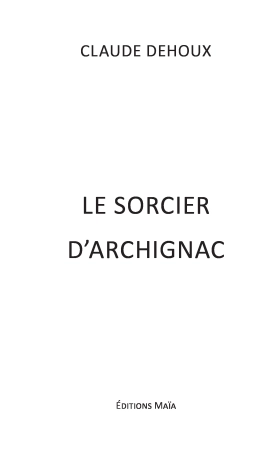 Le Sorcier d’Archignac