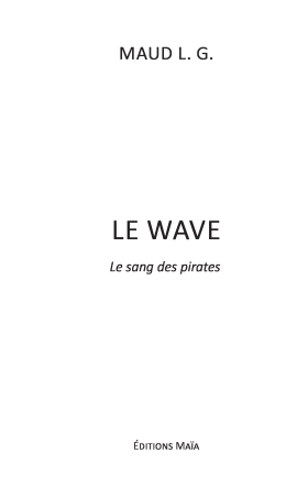 Le Wave: Le sang des pirates