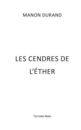 Les Cendres de l’Ether - Manon Durand