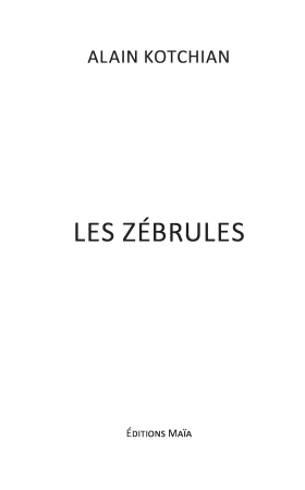 Les Zébrules (Alain KOTCHIAN)