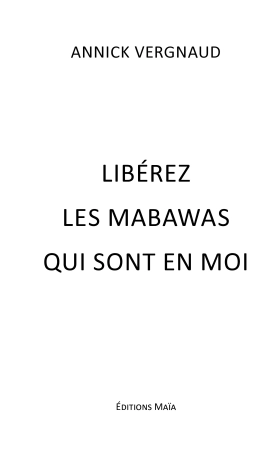 Libérez les mabawas qui sont en moi