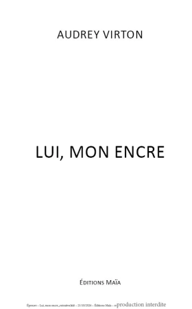 Lui, mon encre