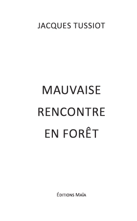 Mauvaise rencontre en forêt (Jacques Tussiot)