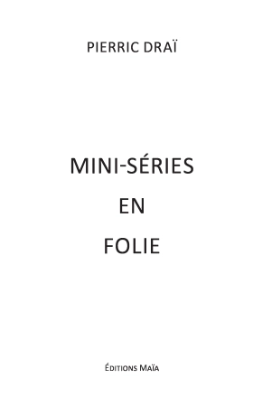 Mini-séries en folie