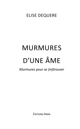 Murmures d’une âme (Elise DEQUERE)