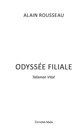 ODYSSÉE FILIALE - TALISMAN VITAL