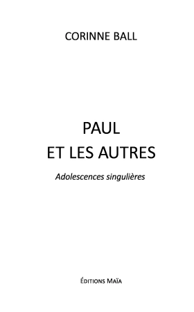 PAUL ET LES AUTRES -  Adolescences singulières