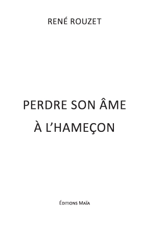 Perdre son âme à l’hameçon