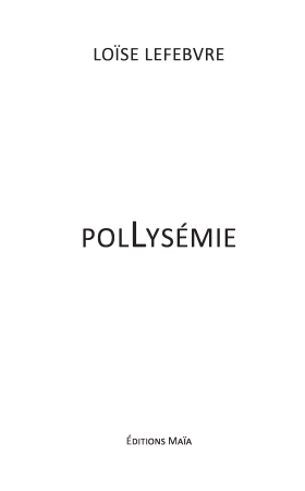 PolLysémie - Loïse Lefebvre
